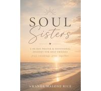 Soul Sisters: A 90-Day Prayer & Devotional Journey for Best Friends