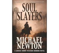 Soul Slayers: A Weird Western (Gideon Thorn)