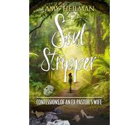Soul Stripper: Confessions of an Ex-Pastor's Wife