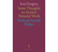 Soul-Surgery: Some Thoughts on Incisive Personal Work