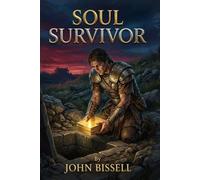 Soul Survivor: A Chronological Novel of the Book of Mormon