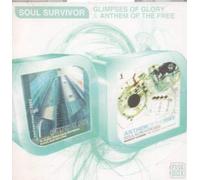 Soul Survivor - Glimpses of Glory / Anthem of the