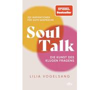 Soul Talk: Die Kunst des klugen Fragens | Der Spiegel-Bestseller von @lilicurious