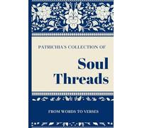 SOUL THREADS: From words to verses