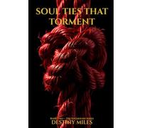 Soul Ties That Torment: Book Two - The Soulbound Series
