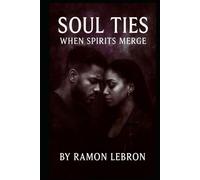 Soul Ties: When Spirits Merge (The Soul Ties Series)