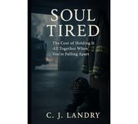 Soul Tired: The cost of holding it all together while you're falling apart