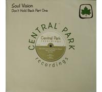 Soul Vision - Soul Vision - Don't Hold Back (Part One) - Central Park Recordings