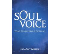 Soul Voice: What I Know About Nothing