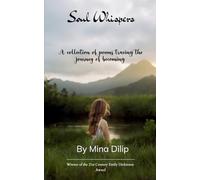 Soul Whispers A collection of poems tracing the journey of becoming