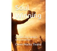 Soul Winning: Transform Lives, Fulfill the Great Commission