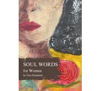 Soul Words for Women: A powerful collection of healing poetry and reflections for women seeking self-discovery, inner strength and emotional healing. -