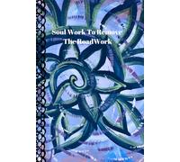 Soul Work To Remove Road Work: 100 page gratitude journal
