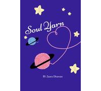 Soul Yarn: A Teen Poetry Collection of Twisted Fairy Tales, Inner Worlds, and Hope Poems on Growing Up, Fairy Tales Retold, and Finding the Light for ages 8 and up