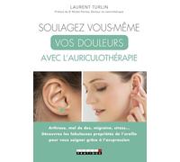 Soulagez vous-même vos douleurs avec l'auriculothérapie