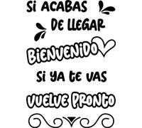SoulArt® Vinilos de pared decorativo con frase "Si acabas de llegar bienvenido, si ya te vas vuelve pronto" Pegatinas decorativas salon. Vinilo decorativo pared salón, vinilo de corte (20x29cm)