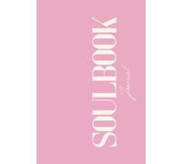 SOULBOOK: A Self-Care Journal (Pink Edition) - Journal für 180 Tage