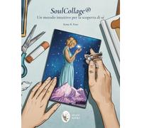 SoulCollage®: Un metodo intuitivo che usa il collage per la scoperta di sé