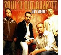 Soul'd Out Quartet - Ain't Nobody