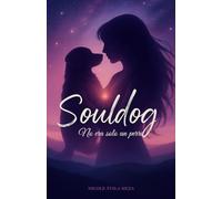 Souldog: No era solo un perro