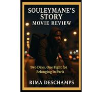 Souleymane’s Story Movie Review: “Two Days, One Fight for Belonging in Paris”