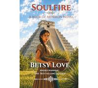 Soulfire: A Book of Mormon Novel