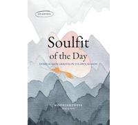 Soulfit of the Day: 90 Days of Quiet Healing and Reflection - Daily Korean Wisdom to Restore Your Heart and Calm Your Mind