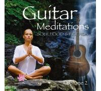 Soulfood & Friends - Guitar Meditations Volume 2