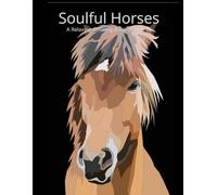 Soulful Horses: A Relaxing Horse Coloring Book for Adults | Stress Relief, Mindfulness & Beautiful Horse Portraits