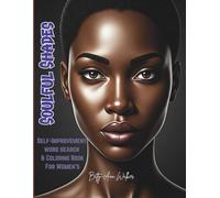 Soulful Shades: Self-Improvement Word Search & Coloring Book | The Ultimate Activity Book for Anxiety Relief and Positive Vibes.