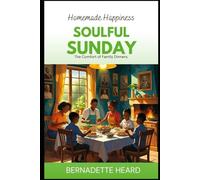 Soulful Sunday: The Comfort of Family Dinners
