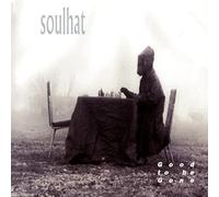 Soulhat - Good to Be Gone