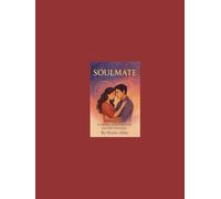 SOULMATE, A Journey of Eternal Love and Self-Discovery: SOULMATES, A Journey of Eternal Love and Self-Discovery