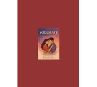 SOULMATE, A Journey of Eternal Love and Self-Discovery: SOULMATES, A Journey of Eternal Love and Self-Discovery