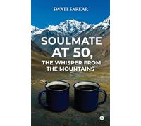 Soulmate at 50, the Whisper from the Mountains
