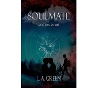 Soulmate: Mein Weg zu Dir