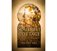 Soulrest Cottage: The Second Light (The Lives Of Soulrest)