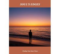 Soul'S Edges: Finding Your Inner Peace