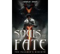 Souls of Fate: The Paladin's Rebirth: 1