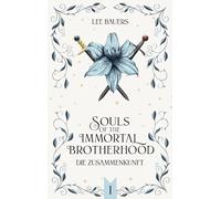 Souls of the immortal brotherhood I: Die Zusammenkunft: 1