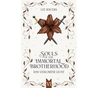 SOULS OF THE IMMORTAL BROTHERHOOD VI: Das verlorene Licht: 6