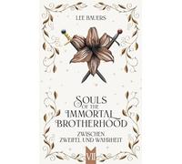 SOULS OF THE IMMORTAL BROTHERHOOD VII: Zwischen Zweifel und Wahrheit: 7