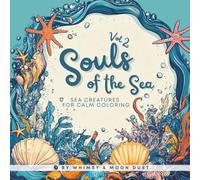 Souls of the Sea, Vol 2: 40 Ocean-Inspired Coloring Pages for Relaxation and Creativity (8.5 x 8.5) | Coloring Book for Adults and Kids | A Perfect ... for Markers, Gel Pens, or Colored Pencils