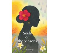 Souls of the Seasons: Fiction short stories on women, life, and culture
