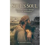 Soul's Soul: A Palestinian Journey Through Love, Loss, and Resilience