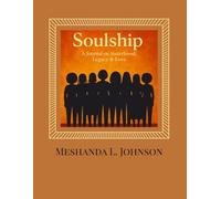 Soulship: A Journal on Sisterhood, Sacred Bonds, and Becoming | Reflective Prompts, Letters, and Creative Activities to Honor the Women Who Shaped You