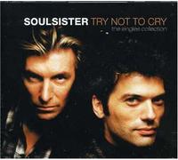 Soulsister - Try Not to Cry