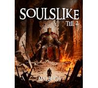 Soulslike Teil 2 Malbuch - Dark Fantasy RPG für Erwachsene | 100 Seiten hochwertiger Motive mit effektvollen Schattierungen: Soulslike-inspirierte Landschaften, Endgegner und Krieger