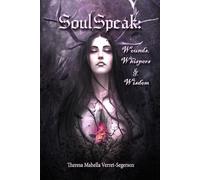 SoulSpeak: Wounds, Whispers & Wisdom