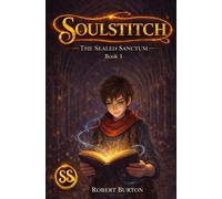 Soulstitch: The Sealed Sanctum: Book 1